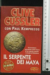 Cover Art for 9788846204486, Il serpente dei Maya by Clive Cussler, Paul Kemprecos