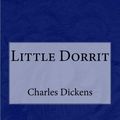 Cover Art for 9781974671182, Little Dorrit by Charles Dickens