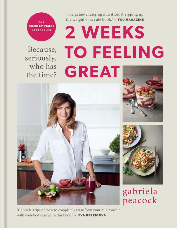 Cover Art for 9780857839633, Two Weeks to Feeling Great by Gabriela Peacock
