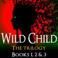 Cover Art for 9781310189197, Wild Child, Books 1, 2 & 3 by Mike Wells