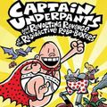 Cover Art for 9780606315630, Captain Underpants and the Revolting Revenge of the Radioactive Robo-Boxers by Dav Pilkey