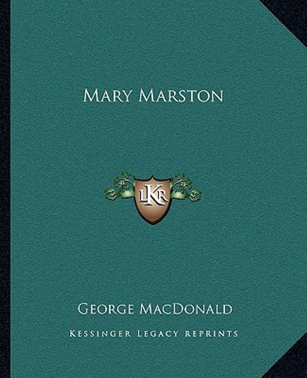 Cover Art for 9781162673059, Mary Marston by George MacDonald