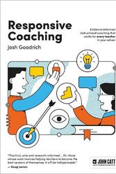 Cover Art for 9781036003210, Responsive Coaching: Evidence-informed instructional coaching that works for every teacher in your school by Josh Goodrich