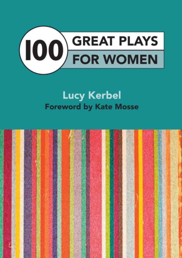 Cover Art for 9781848421851, 100 Great Plays for Women by Lucy Kerbel