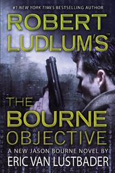 Cover Art for 9780446563635, ROBERT LUDLUM'S THE BOURNE OBJECTIVE by 