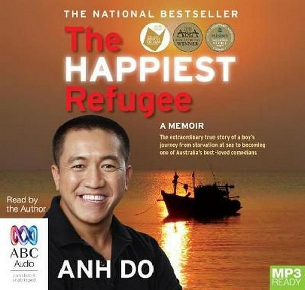 Cover Art for 9781489395962, The Happiest Refugee by Anh Do