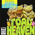 Cover Art for 9781740931328, Toad Heaven by Morris Gleitzman