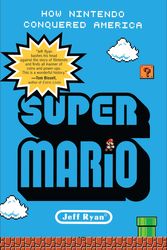 Cover Art for 9781591845638, Super Mario by Ryan Jeff, Jeff Ryan
