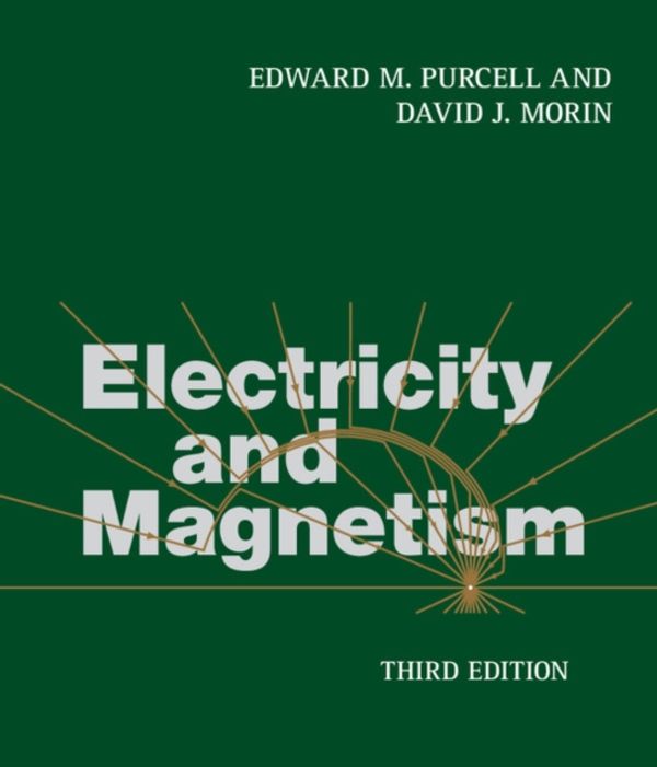 Cover Art for 9781107014022, Electricity and Magnetism by Edward M. Purcell, David J. Morin