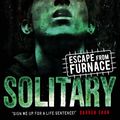 Cover Art for 9780571272556, Escape from Furnace 2: Solitary by Alexander Gordon Smith