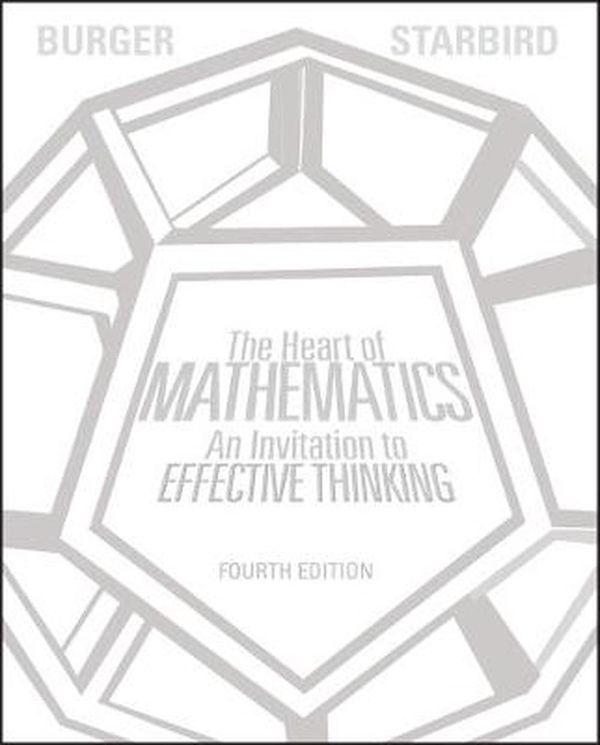 Cover Art for 9781118156599, The Heart of Mathematics by Michael Starbird, Edward B. Burger