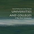 Cover Art for B07574XL26, Universities and Colleges: A Very Short Introduction (Very Short Introductions) by Palfreyman, David, Temple, Paul