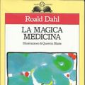 Cover Art for 9788877820464, La magica medicina by Roald Dahl