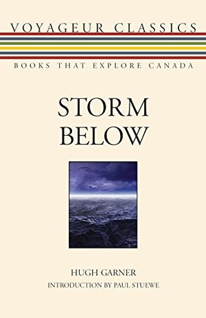 Cover Art for 9781554884568, Storm Below by Hugh Garner