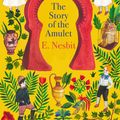 Cover Art for 9780349009483, The Story of the Amulet by E. Nesbit