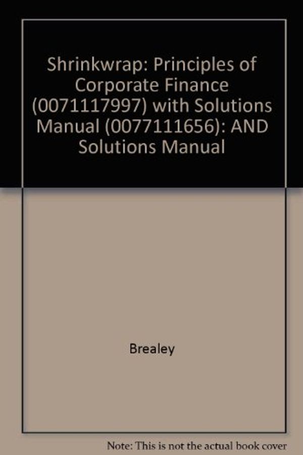 Cover Art for 9780077113995, Principles of Corporate Finance: AND Solutions Manual by Richard A. Brealey