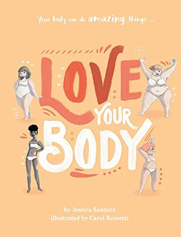 Cover Art for 9789814854887, Love Your Body by Jessica Sanders