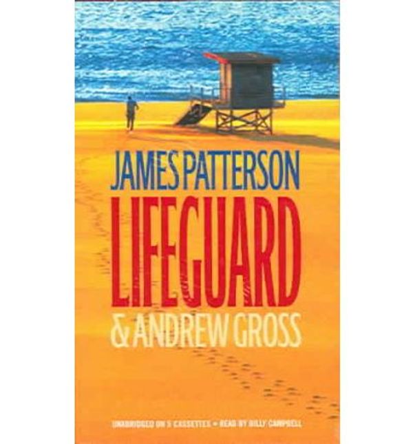 Cover Art for 9781594830464, Lifeguard by James Patterson, Andrew Gross