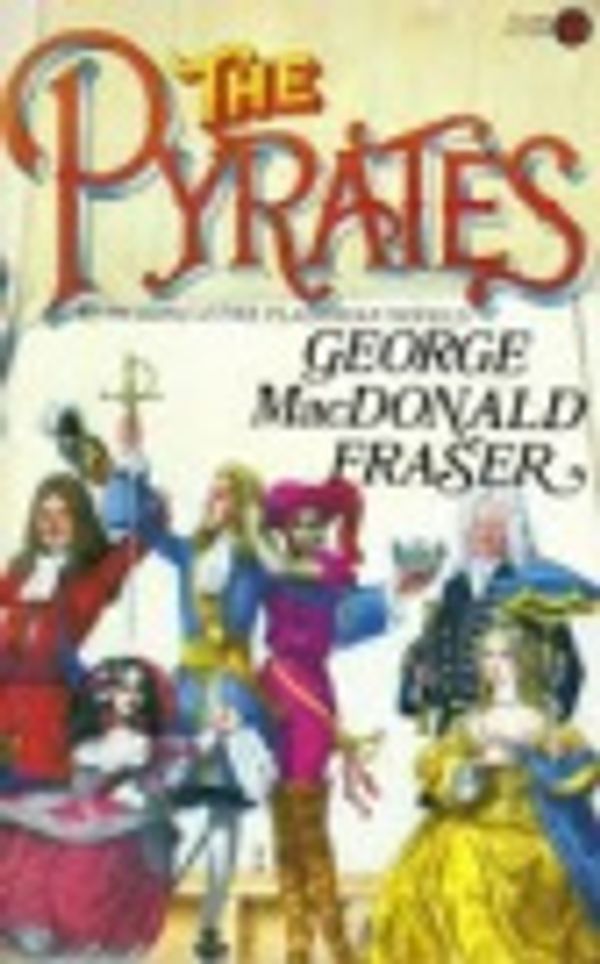 Cover Art for 9781856959698, The Pyrates, The: Complete & Unabridged by George MacDonald Fraser