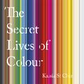 Cover Art for 9781529336504, The Secret Lives of Colour by Kassia St Clair