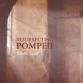 Cover Art for 9780415666336, Resurrecting Pompeii by Estelle Lazer