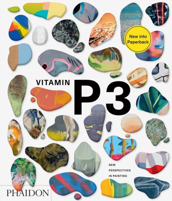 Cover Art for 9780714879956, Vitamin P3: New Perspectives in Painting by Phaidon Editors