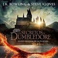 Cover Art for B0B2PP3V61, Animales fantásticos: Los Secretos de Dumbledore: Guión original de la película (Spanish Edition) by Kloves, Steve, Rowling, J.K.