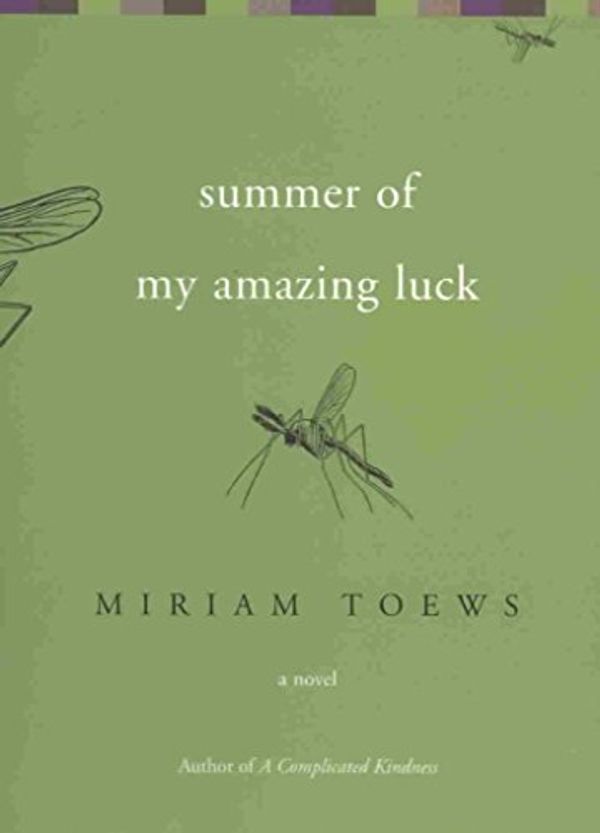 Cover Art for 9781582433462, Summer of My Amazing Luck by Miriam Toews