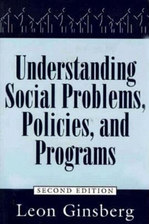 Cover Art for 9781570031199, Understanding Social Problems, Policies, and Programs (Social Problems and Social Issues (Univ of South Carolina)) by Leon Ginsberg