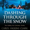 Cover Art for 9781849831246, Dashing Through the Snow by Mary Higgins Clark, Carol Higgins Clark