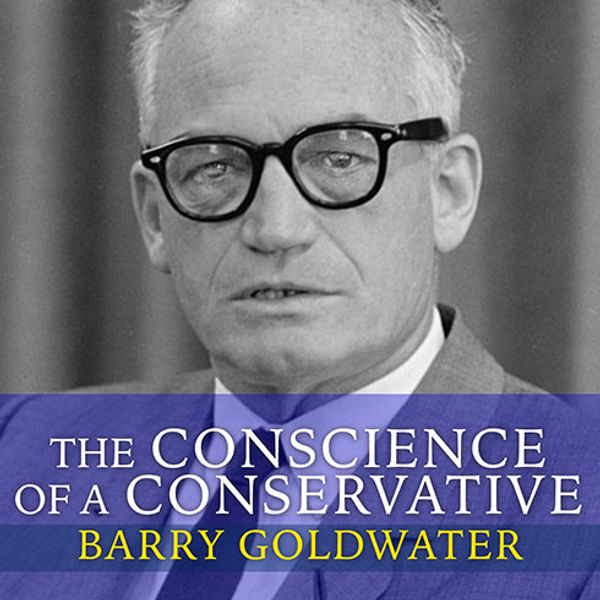 Cover Art for 9781452601243, The Conscience of a Conservative by Barry Goldwater