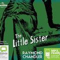 Cover Art for 9781489055460, The Little Sister by Raymond Chandler