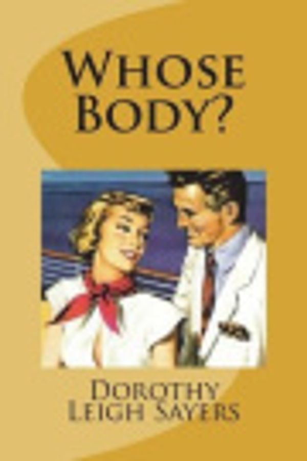 Cover Art for 9781722123178, Whose Body? by Dorothy Leigh Sayers