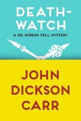 Cover Art for 9781480472822, Death-Watch by John Dickson Carr