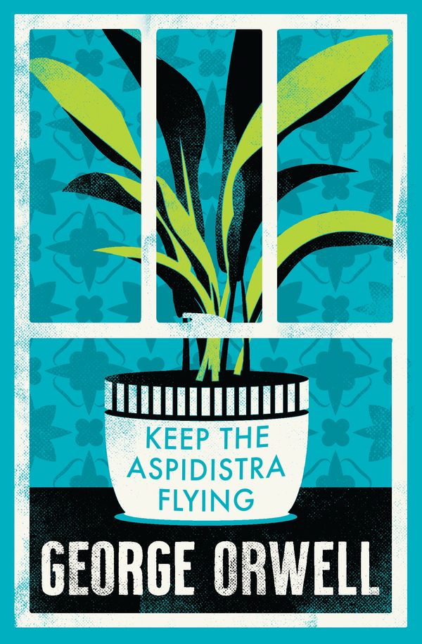 Cover Art for 9781847498632, Keep the Aspidistra Flying by Orwell, George