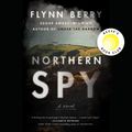 Cover Art for 9780593395103, Northern Spy by Flynn Berry