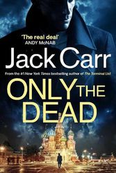 Cover Art for 9781398508286, Only the Dead by Jack Carr