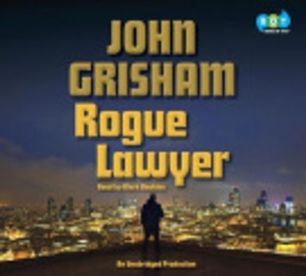 Cover Art for 9781101921654, Rogue Lawyer by John Grisham