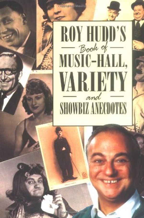 Cover Art for 9780860519294, Roy Hudd's Book of Music-hall, Variety and Showbiz Anecdotes by Roy Hudd