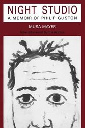 Cover Art for 9780306807671, Night Studio: A Memoir of Philip Guston by Musa Mayer