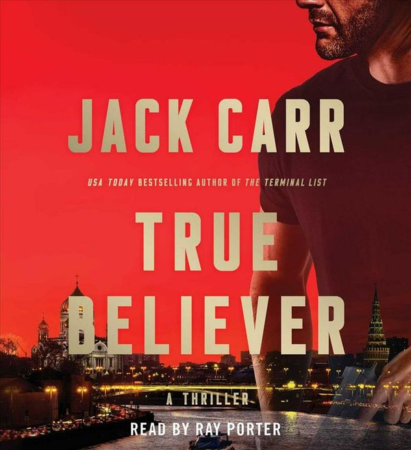 Cover Art for 9781508267737, True Believer by Jack Carr