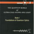 Cover Art for 9781783264612, The Quantum World of Ultra-Cold Atoms and Light : Book 1: Foundations of Quantum Optics: 2 by Peter Zoller