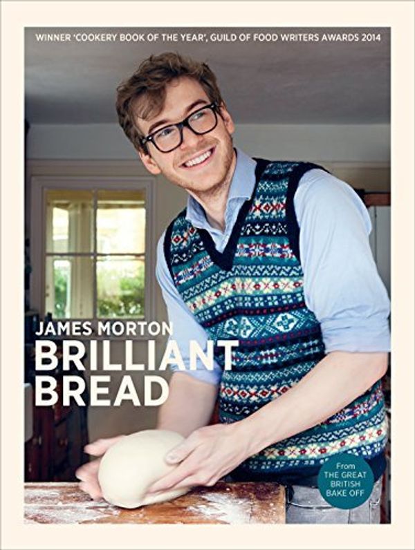 Cover Art for B0182PO6L8, Brilliant Bread by James Morton (2013-08-29) by James Morton