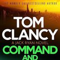 Cover Art for B0BMYHGX8B, Tom Clancy Command and Control: The tense, superb new Jack Ryan thriller by Marc Cameron