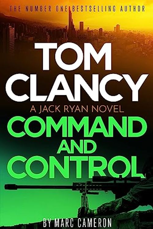 Cover Art for B0BMYHGX8B, Tom Clancy Command and Control: The tense, superb new Jack Ryan thriller by Marc Cameron