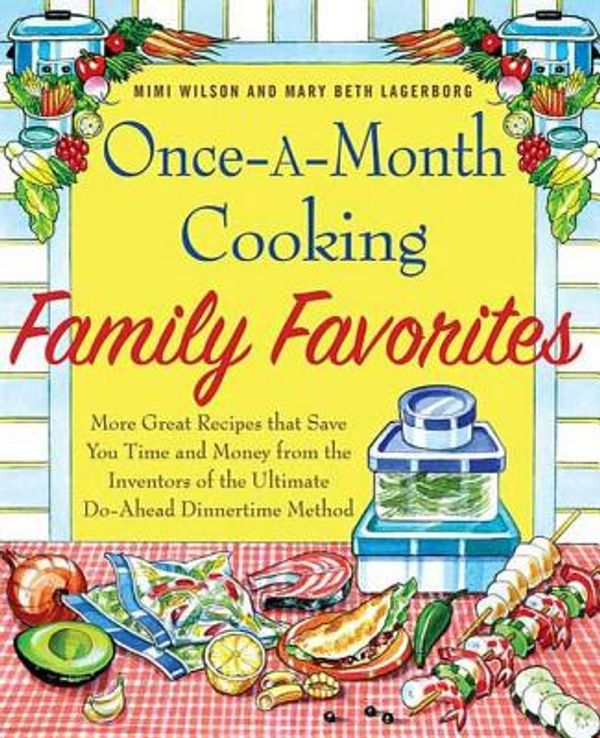 Cover Art for 9781429928663, Once-A-Month Cooking Family Favorites by Mary-Beth Lagerborg