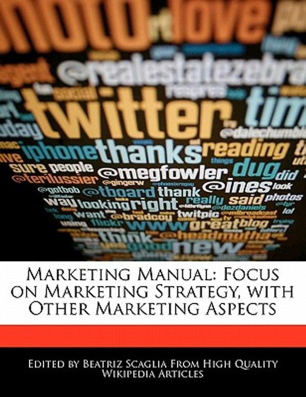 Cover Art for 9781240158492, Marketing Manual: Focus on Marketing Str (Paperback) by Beatriz Scaglia