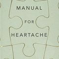 Cover Art for 9781472623423, Manual for Heartache Signed by Cathy Rentzenbrink