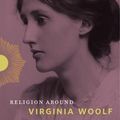 Cover Art for 9780271084879, Religion Around Virginia Woolf by Stephanie Paulsell