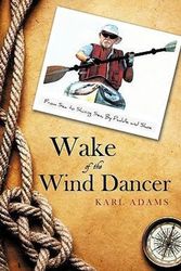 Cover Art for 9781440160776, Wake of the Wind Dancer by Karl Adams